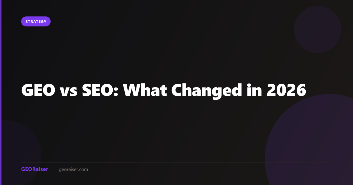 GEO vs SEO: What Changed in 2026