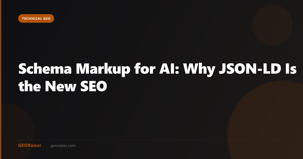 Schema Markup for AI: Why JSON-LD Is the New SEO