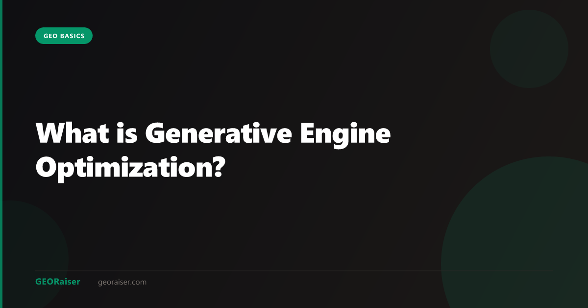 What is Generative Engine Optimization? The Complete Guide